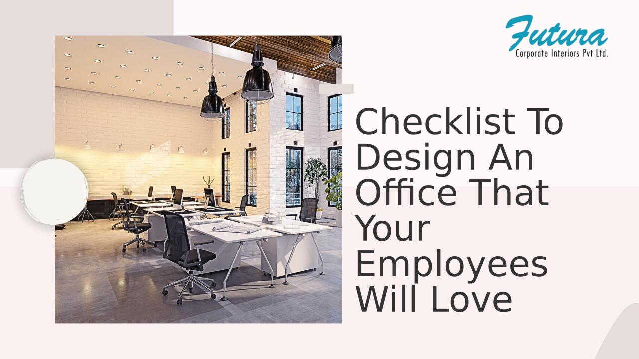 Checklist To Design An Office That Your Employees Will Love ...
